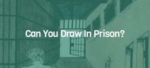 Can You Draw In Prison